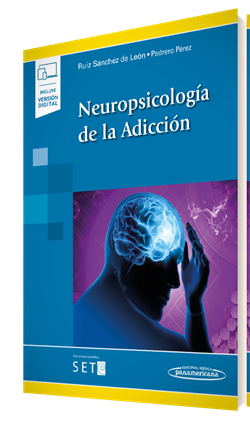 José María Ruiz Sánchez de León. Neuropsicología de la Adicción. 1a ed. 2014.
