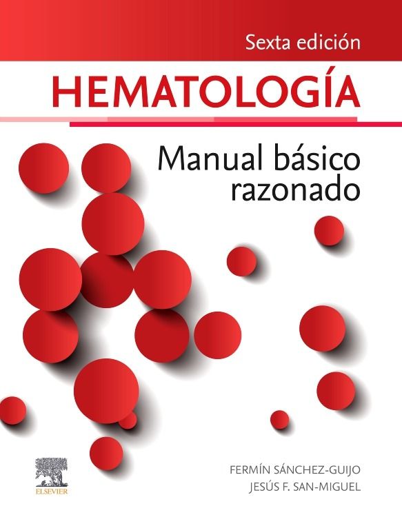 Sánchez-Guijo. Hematología. Manual Básico Razonado. 6a ed. 2025