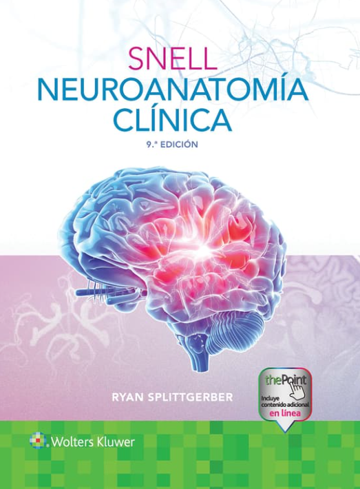 Splittgerber Ryan. Snell. Neuroanatomía Clínica. 9a edicion 2025 ¡¡¡NOVEDAD, NOVEDAD, NOVEDAD!!!