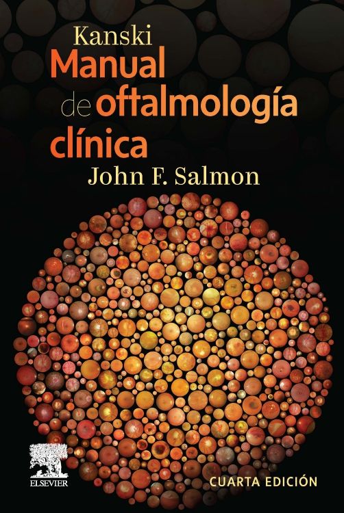 Salmon F. John. Kanski. Manual de Oftalmología Clínica 4ta ed. 2023