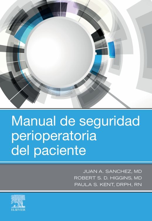 Sanchez A. Juan.Manual de seguridad perioperatoria del paciente. 1a ed. 2024