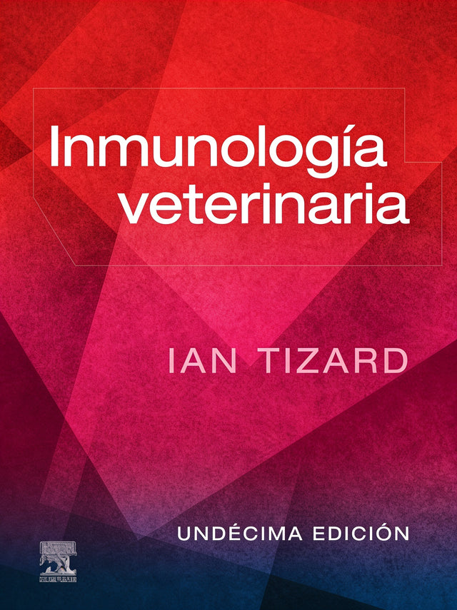 Ian R. Tizard. Inmunología veterinaria. 11a ed. 2026 ¡¡¡NOVEDAD, NOVEDAD, NOVEDAD!!!
