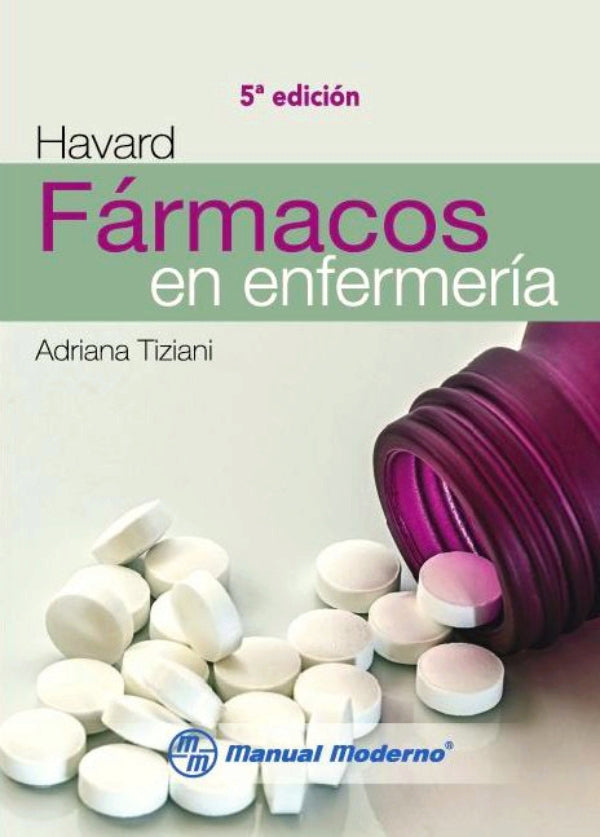 Tiziani. Adriana. Havard. Fármacos en enfermería. 5a ed. 2018.