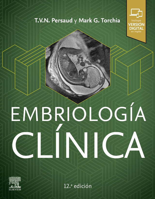 Mark G. Torchia (ANTES MOORE). Embriología clínica. 12a. ed. 2026 ¡¡¡NOVEDAD, NOVEDAD, NOVEDAD!!!