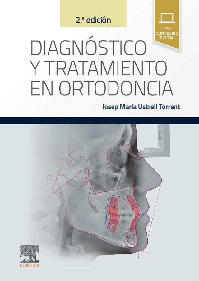 Josep Maria Ustrell Torrent. Diagnóstico y tratamiento en ortodoncia. 2a ed. 2025