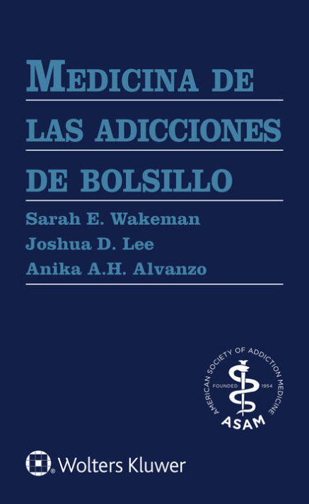 Wakeman E. Sarah. Medicina de las Adicciones de Bolsillo. 1a ed. 2023