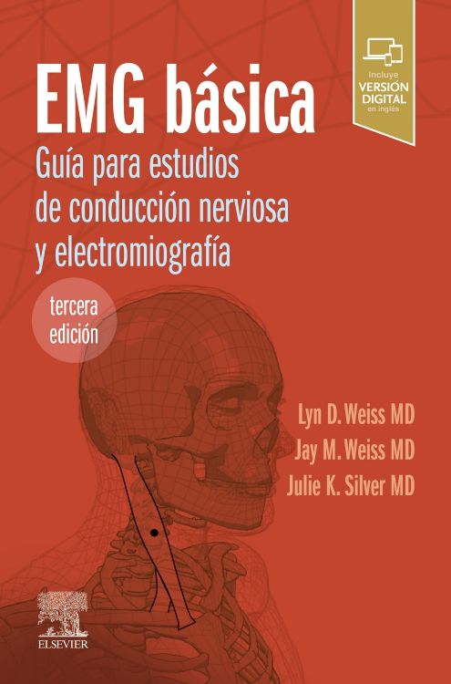 Weiss D. Lyn EMG Básica. Guía para Estudios de Conducción Nerviosa y Electromiografía 3ra ed. 2023