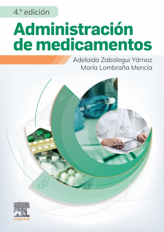 Zabalegui Yárnoz. Adelaida.Administración de Medicamentos. 4a ed. 2024