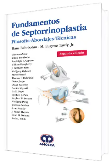 Hans Behrbohm. Fundamentos de Septorrinoplastia. Filosofía - Abordajes - Ténicas. 2a ed. 2019
