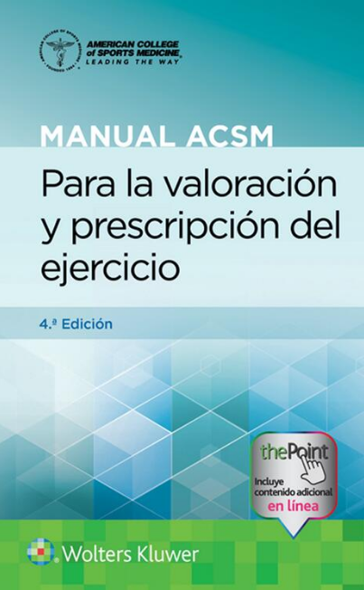 Liguori. Gary. Manual ACSM para la valoración y prescripción del ejercicio. 4a ed. 2021