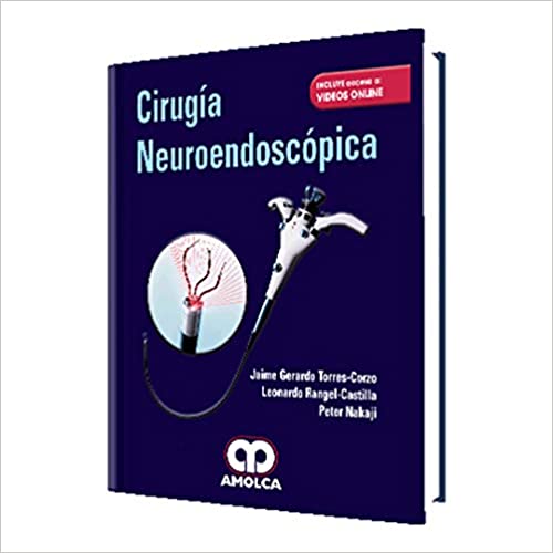 Jaime Gerardo Torres Corzo Cirugía Neuroendoscópica 1ra ED. 2018