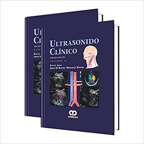 Paul L. Allan. Ultrasonido Clínico. Volumenes I - II. Tercera Edición 3ra ed.  2014