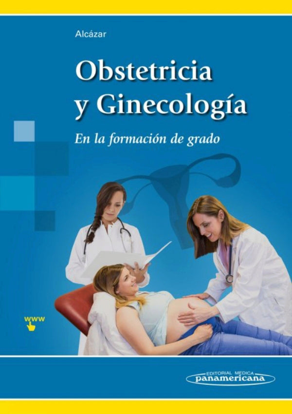 Alcázar Zambrano. Juan Luis. Obstetricia y Ginecología. 1ra ed. 2017