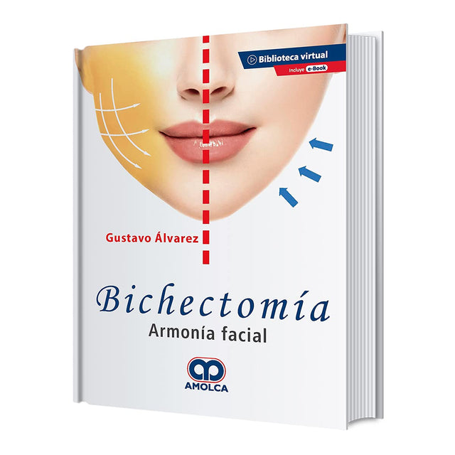 Gustavo Alvarez. Bichectomía. Armonía Facial. E-Book. 1ra ed. 2020