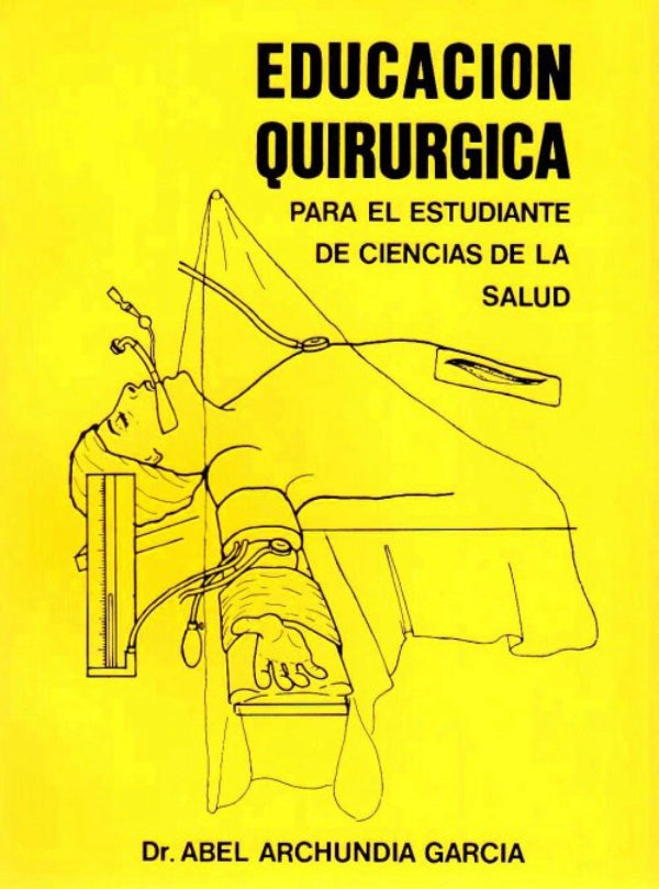 Archundia. Educación Quirúrgica1a ED 2005