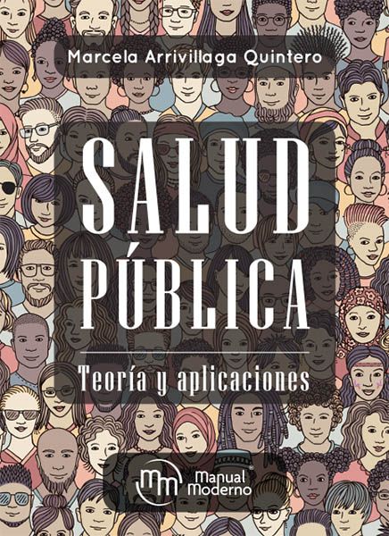 Arrivillaga Quintero, Marcela. Salud pública. Teoría y aplicaciones. 1a ed. 2021