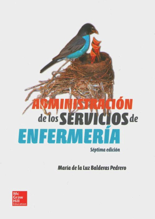 Balderas Pedrero. Maria de la Luz. Administración de los Servicios de Enfermería. 7a ed. 2015