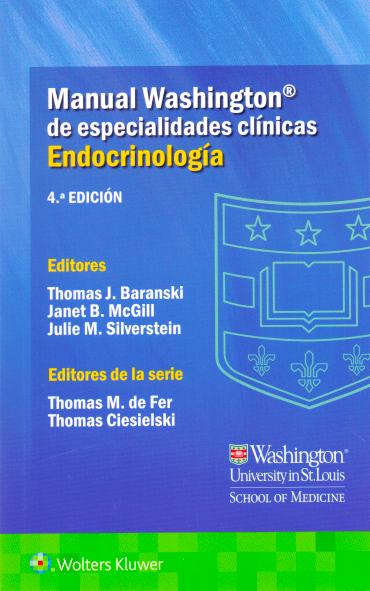 Baranski J. Thomas. Manual Washington de especialidades clínicas. Endocrinología. 4a. ed. 2019