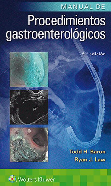 Baron H. Todd. Manual de procedimientos gastroenterológicos. 5a. ed. 2021