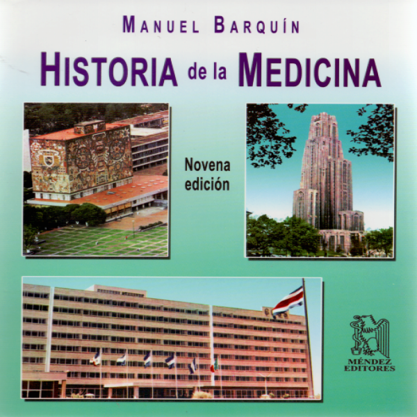 Barquín Calderón. Manuel. Historia de la Medicina. 9a ed. 2016