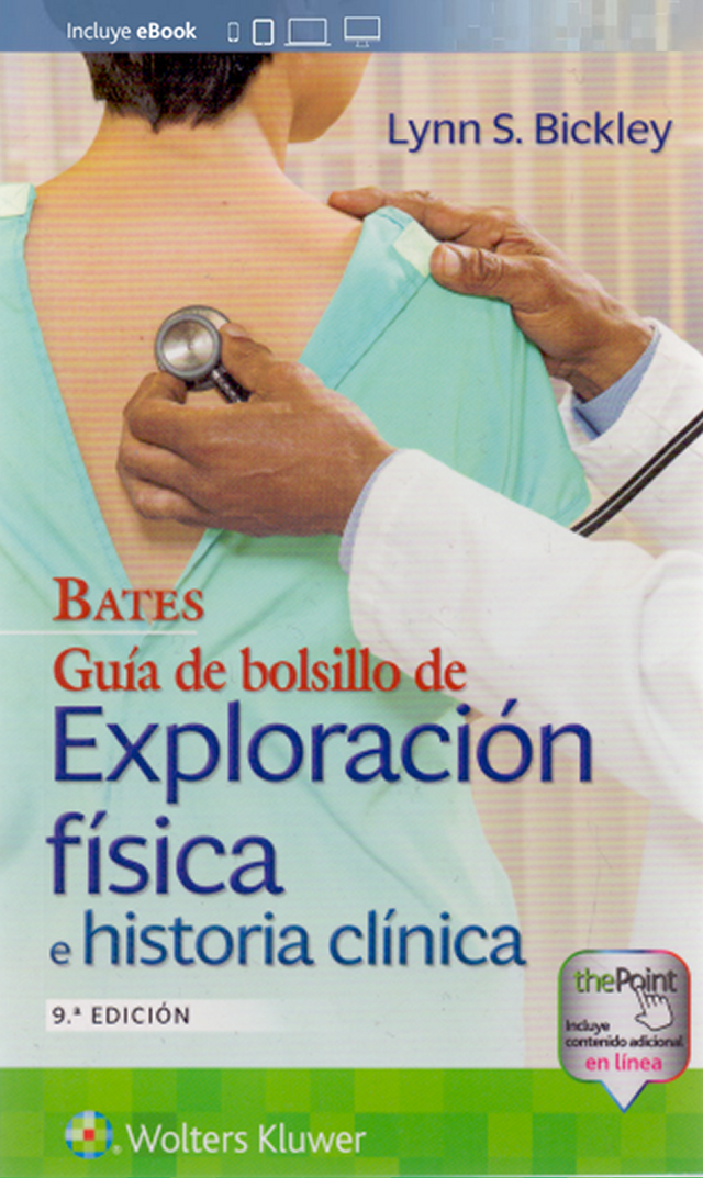 Bickley S. Lynn Bates. Guía de Bolsillo de Exploración Física e Historia Clínica. 9a ed. 2021