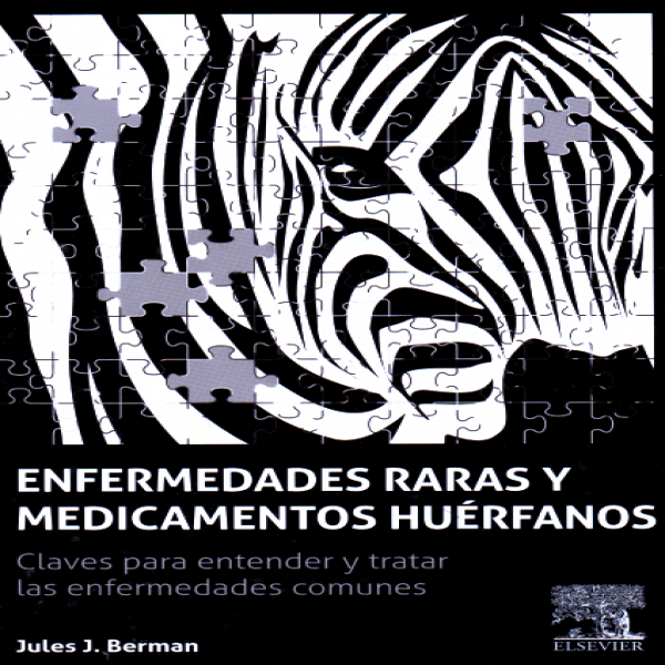 Berman, J. J., Enfermedades raras y medicamentos huérfanos © 2015