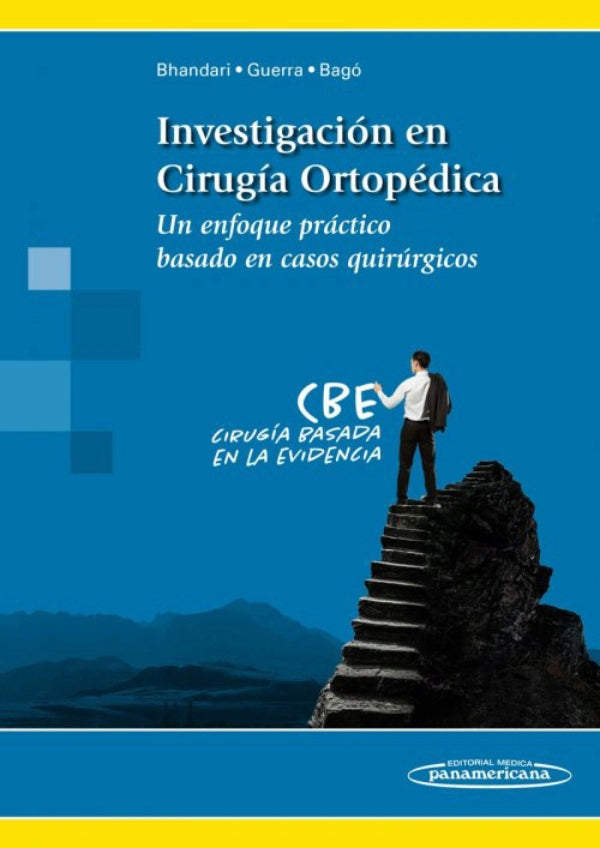 Bhandari. Mohit Investigación en Cirugía Ortopédica. Un enfoque práctico basado en casos quirúrgicos. 1ra ed. 2018