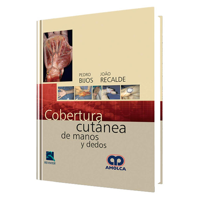 Pedro Bijos. Cobertura Cutánea de Manos y Dedos. 1a ed. 2015