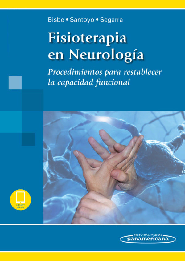 Bisbe Gutiérrez. Marta   Fisioterapia en neurología. Procedimientos para restablecer la capacidad funcion1ra ed. 2012