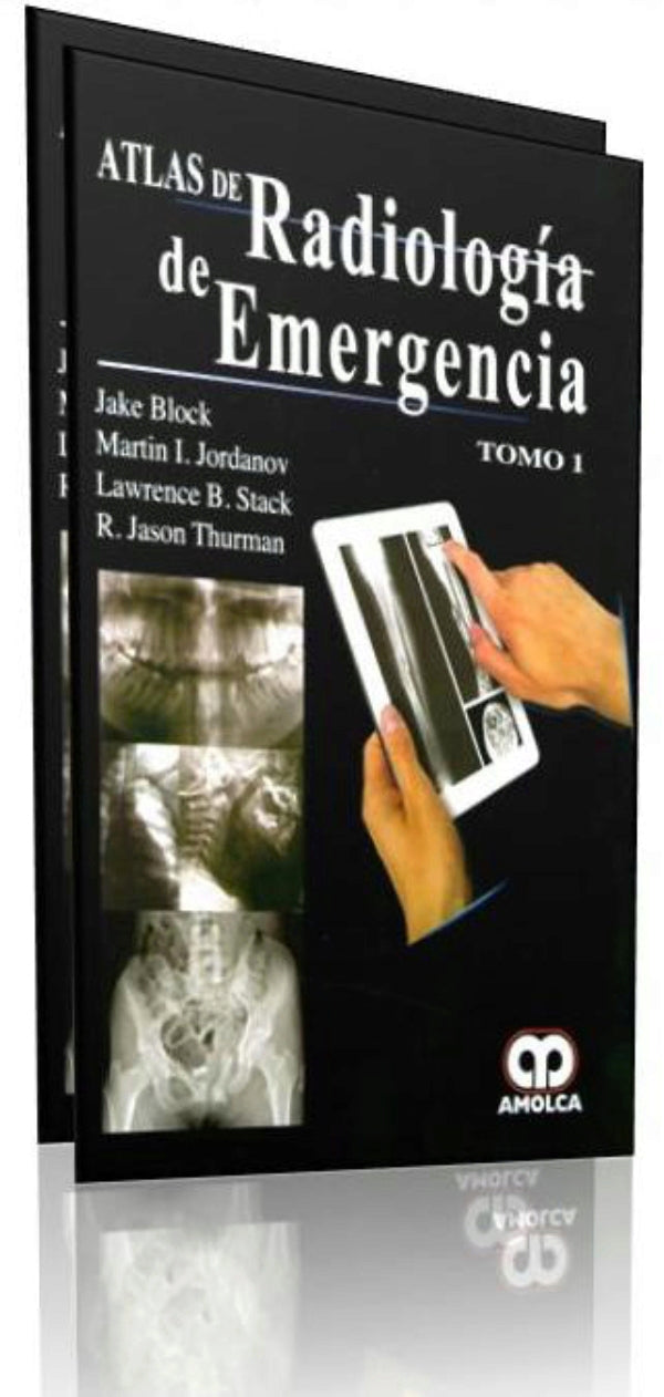 Jake Block. Atlas de Radiología de Emergencias. Tomos I - II. 1ra ed. 2015