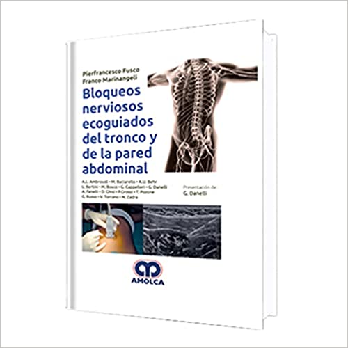 Pierfrancesco Fusco Bloqueos  Nerviosos Ecoguiados del Tronco y de la Pared Abdominal 1ra EDICION 2018