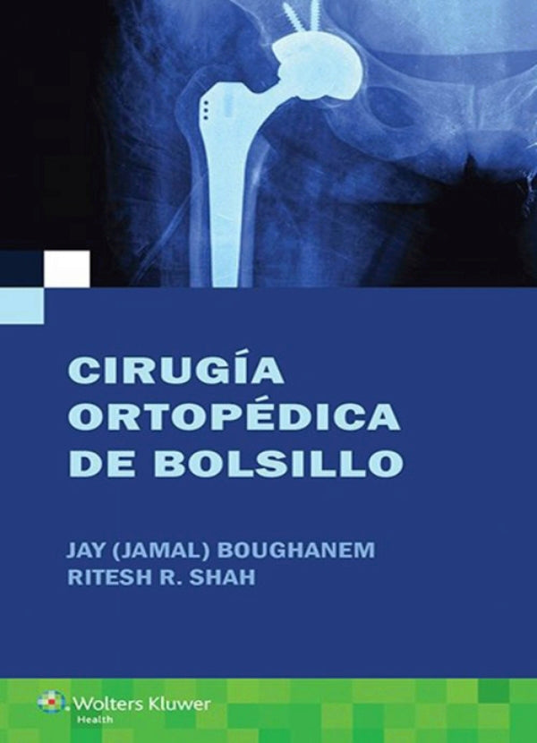 Boughanem. Jamal. Cirugía Ortopédica de Bolsillo 1a. ed. 2016