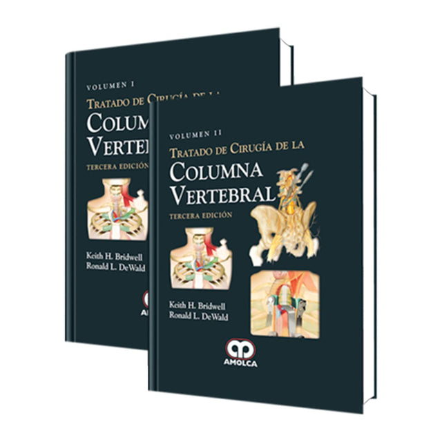 Keith H. Bridwell. Tratado de Cirugía de la Columna Vertebral. Tomos  I - II. 3ra ed. 2015