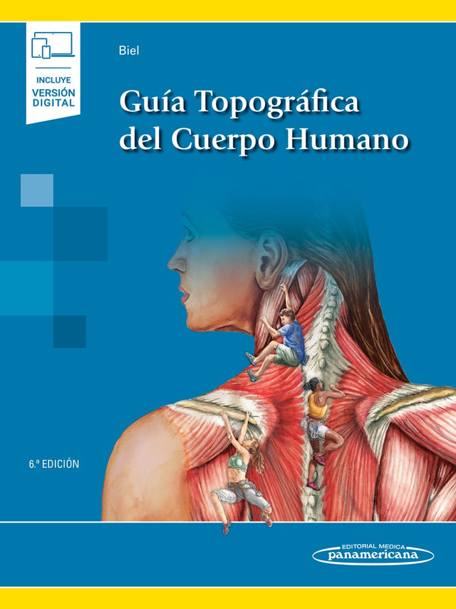 Biel. Andrew Guía Topográfica del Cuerpo Humano 6ta ed. 2021