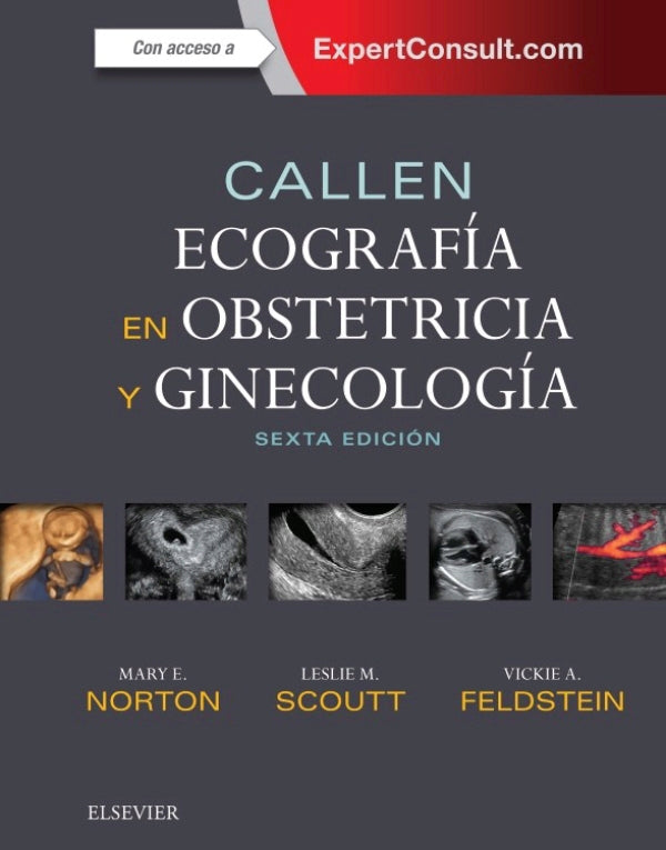 Norton, Mary E. Callen. Ecografía en obstetricia y ginecología 6ta ed. 2017