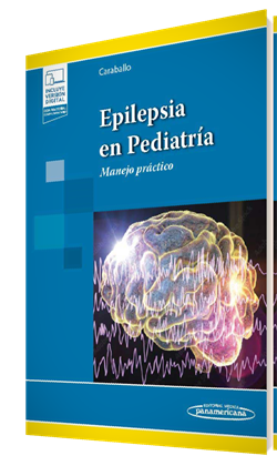 Caraballo H. Roberto. Epilepsia en Pediatría. Manejo práctico. 1a ed. 2022