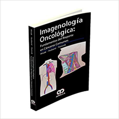 Hedvig Hricak Imagenología Oncológica 1ra. ed. 2011