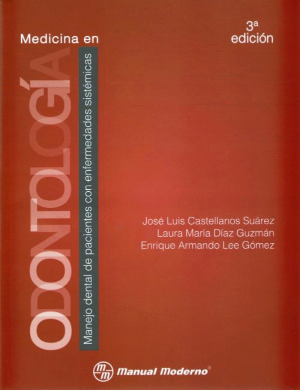 Castellanos Suárez José Luis. Medicina en Odontología. 3a ed. 2014