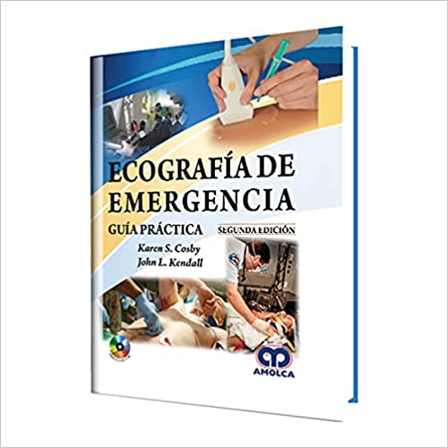 Karen S. Cosby.  Ecografía de Emergencia Guía Práctica. Incluye DVD. 2da ed.  2017