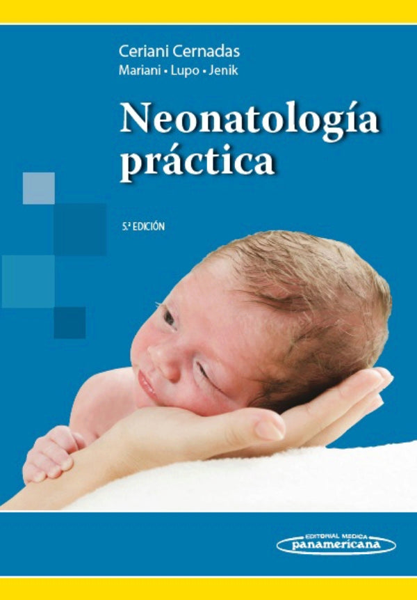 Ceriani. Neonatología Práctica. 5a ed. 2017
