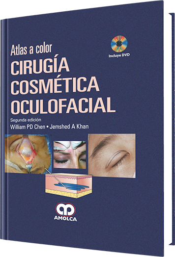William PD Chen. Atlas a Color Cirugía Cosmética Oculofacial. Incluye DVD. 2da ed. 2012
