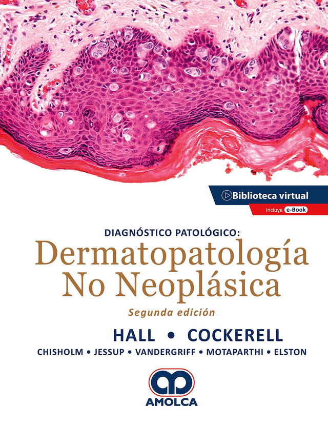 Brian J. Hall. Diagnóstico Patológico. Dermatopatología No Neoplásica. E-Book. 2a. ed. 2020