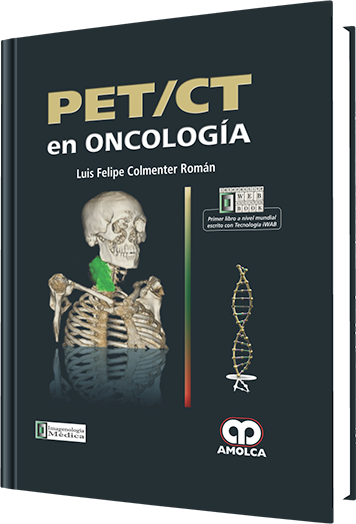 Luis Felipe Colmenter Román. PET/ CT en Oncología. 1ra  ed. 2011