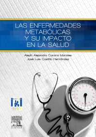 Corona, A., Las enfermedades metabólicas y su impacto en la salud © 2014 R 2014