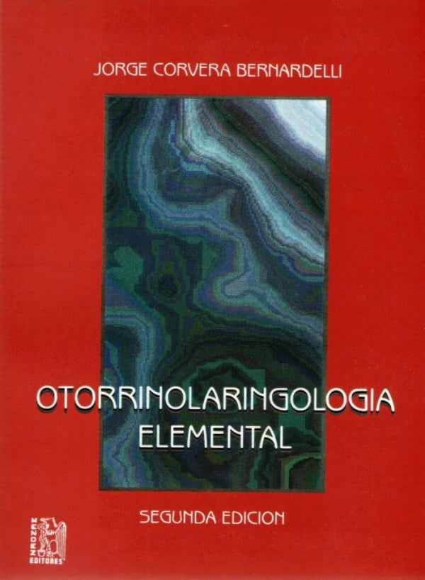 Corvera Bernardeli. Jorge  Otorrinolaringología Elemental 2a ED edición