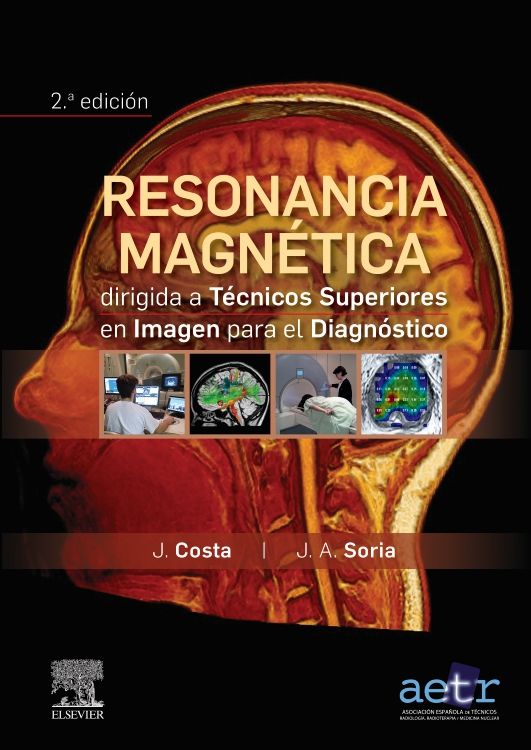 Costa, J., Resonancia magnética dirigida a técnicos superiores en imagen para el diagnóstico 2 ed. © 2021
