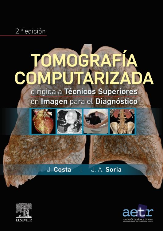 Costa, J., Tomografía computarizada dirigida a técnicos superiores en imagen para el diagnóstico 2 ed. © 2021