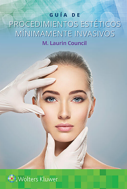 Council. Laurin. Guía de procedimientos estéticos mínimamente invasivos. 1a. ed. 2021