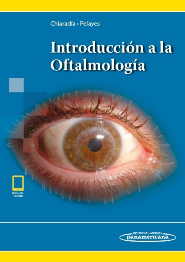 Chiaradía. Pablo  Introducción a la Oftalmología. 1a ed. 2019