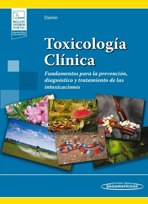 Damin F. Carlos. Toxicología Clínica Fundamentos para la Prevención, Diagnóstico y Tratamiento de las Intoxicaciones. 1a ed. 2022. ¡¡¡ NOVEDAD, NOVEDAD, NOVEDAD !!!